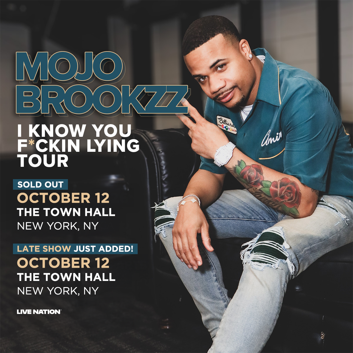 Mojo Brookzz: I know You F*ckin Lying Tour • The Town Hall