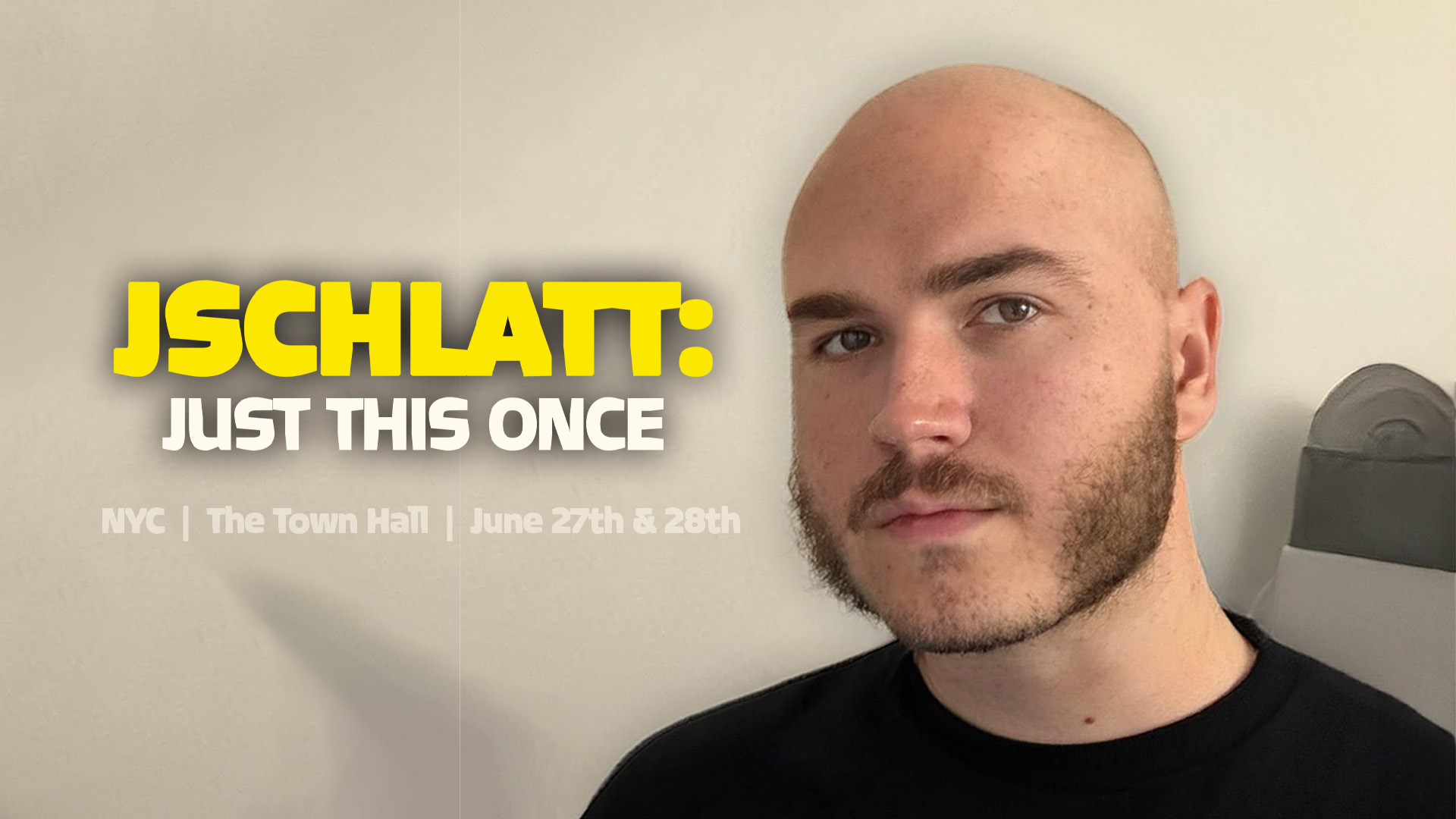 JSCHLATT: Just This Once • The Town Hall
